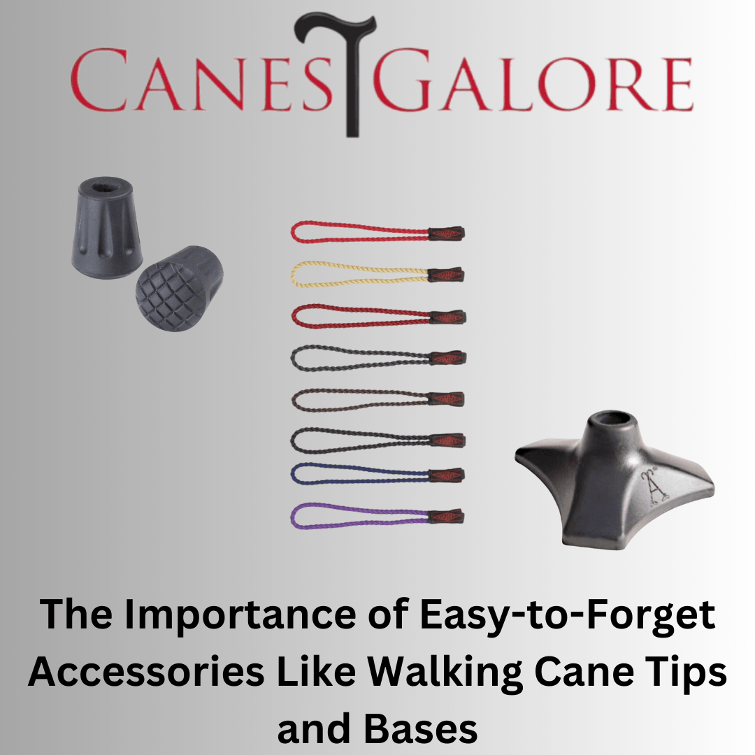 The Importance of Easy-to-Forget Accessories Like Walking Cane Tips and Bases - Canes Galore