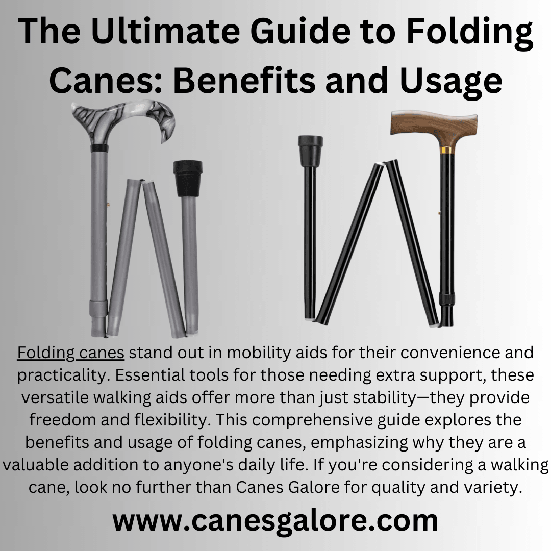 The Ultimate Guide to Folding Canes: Benefits and Usage - Canes Galore
